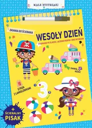 Wyjątkowa oferta Małe bystrzaki. Zadania do ścierania. Wesoły dzień - praca zbiorowa