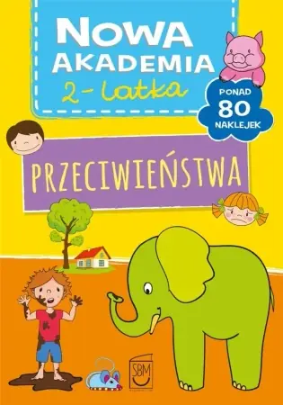 Tani Nowa akademia 2-latka. Przeciwieństwa - praca zbiorowa