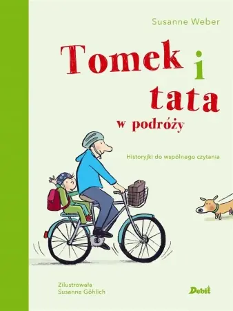 Tomek i tata w podróży - Susanne Weber, Agata Janiszewska Kup online