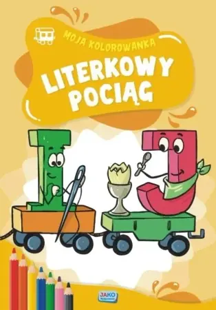 Moja kolorowanka. Literkowy pociąg - praca zbiorowa Super okazja