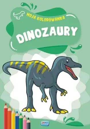 Moja kolorowanka. Dinozaury - praca zbiorowa Darmowa dostawa
