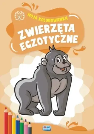 Zamów teraz Moja kolorowanka. Zwierzęta egzotyczne - praca zbiorowa