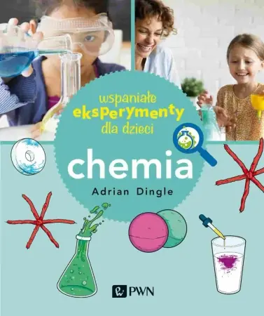Wspaniałe eksperymenty dla dzieci. Chemia - Adrian Dingle Nie przegap