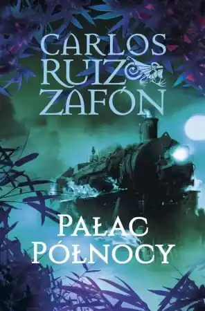 Pałac Północy - Carlos Ruiz Zafon Cena promocyjna