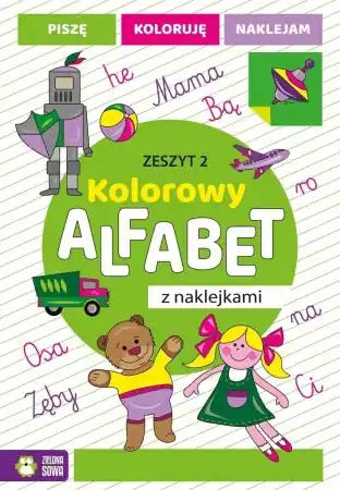 Kolorowy alfabet z naklejkami. Zeszyt 2 - praca zbiorowa Najlepsza cena