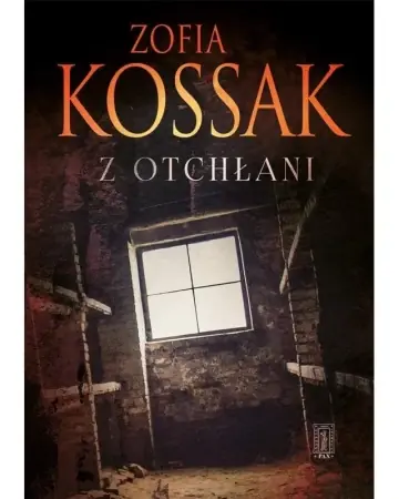 Z otchłani - Zofia Kossak Bestseller