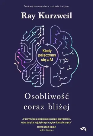 Hit cenowy Osobliwość coraz bliżej. Kiedy połączymy się z AI - Ray Kurzweil