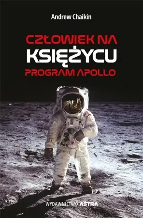 Człowiek na Księżycu. Program Apollo - Andrew Chaikin Niska cena