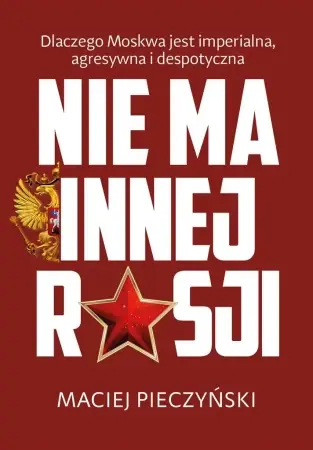 Oferta czasowa Nie ma innej Rosji - Maciej Pieczyński