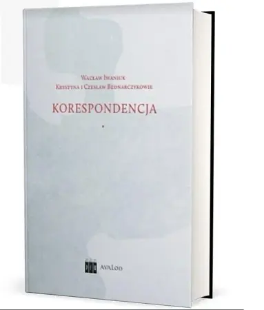 Ograniczona ilość Wacław Iwaniuk Krystyna i Czesław Bednarczykowie - Janusz S. Gruchała, Katarzyna Kozioł