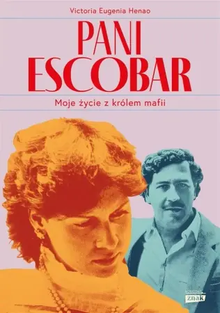 Pani Escobar. Moje życie z królem mafii - Victoria Eugenia Henao Tani