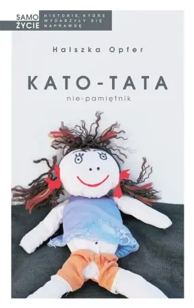 Kato-tata. Nie-pamiętnik w.2024 - Halszka Opfer Tani