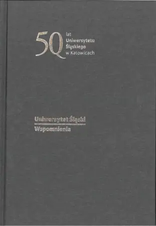 Niska cena Uniwersytet Śląski. Wspomnienia - praca zbiorowa
