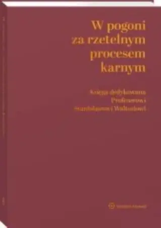 Szybka dostawa W pogoni za rzetelnym procesem karnym - opracowanie zbiorowe