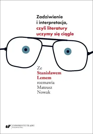 Zadziwienie i interpretacja, czyli literatury... - praca zbiorowa Premium