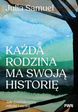 Nowość Każda rodzina ma swoją historię - Julia Samuel