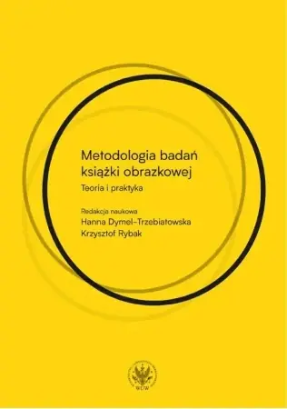 Metodologia badań książki obrazkowej - red. Krzysztof Rybak, Hanna Dymel-Trzebiatowska Bezpieczna płatność