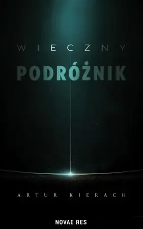 Tylko dziś Wieczny podróżnik - Artur Kierach