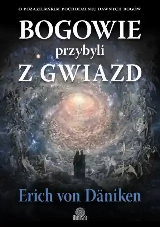 Bogowie przybyli z gwiazd - Erich von Daniken Tylko do końca tygodnia