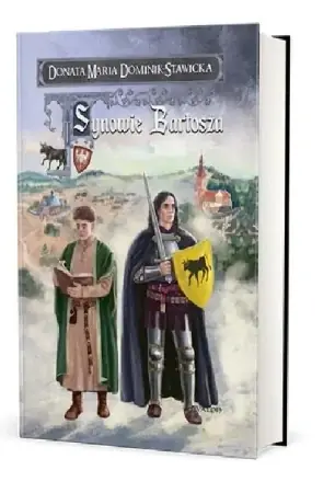 Synowie Bartosza - Donata Maria Dominik-Stawicka Darmowa dostawa