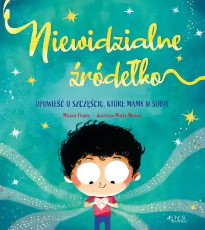Łatwy zwrot Niewidzialne źródełko. Opowieść o szczęściu... - Miriam Tirado, Marta Moreno