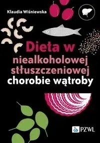 Dieta w niealkoholowej stłuszczeniowej chorobie.. - Klaudia Wiśniewska Wyjątkowa oferta