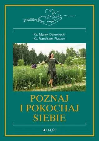Okazja Poznaj i pokochaj siebie! T.2 - ks. Marek Dziewiecki, ks. Franciszek Płaczek