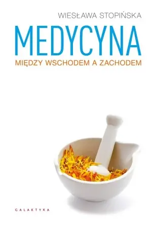 Medycyna między Wschodem a Zachodem - Wiesława Stopińska Rabat