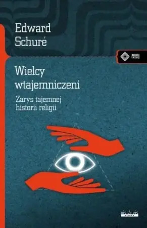 Wielcy wtajemniczeni - Eduard Schure Dodaj do koszyka