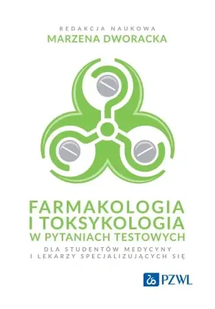 Farmakologia i toksykologia w pytaniach testowych - Marzena Dworacka Tylko do końca tygodnia