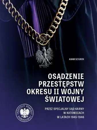 Super okazja Osądzenie przestępstw okresu II wojny światowej - Adam Dziurok
