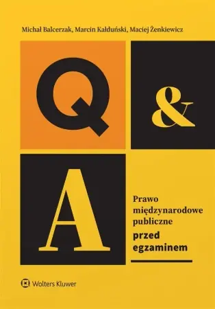 Prawo międzynarodowe publiczne. Przed egzaminem - Michał Balcerzak, Marcin Kałduński, Maciej Żenkie Nie przegap