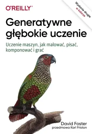 Generatywne głębokie uczenie wyd.II Uczenie maszyn - David Foster Dodaj do koszyka
