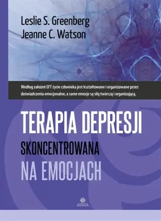 Terapia depresji skoncentrowana na emocjach - Leslie S. Greenberg, Jeanne C. Watson Bezpieczne zakupy