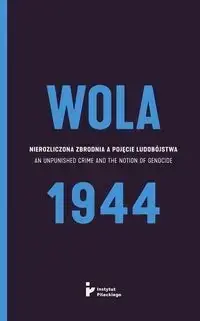 Wybór klientów Wola 1944. Nierozliczona zbrodnia... - Eryk Habowski