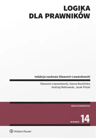 Tylko do końca tygodnia Logika dla prawników w.14 - red. Sławomir Lewandowski