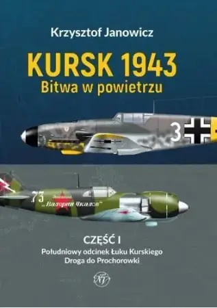 Kursk 1943 Bitwa w powietrzu cz.1 - Krzysztof Janowicz Rabat
