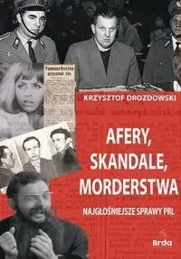 Afery, skandale, morderstwa - Krzysztof Drozdowski Bestseller