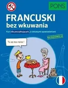 Francuski bez wkuwania A2 w.3 - praca zbiorowa Oferta limitowana