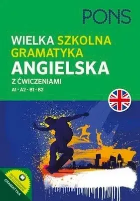 Do wyczerpania zapasów Wielka szkolna gramatyka angielska A1-B2 w.2 - praca zbiorowa