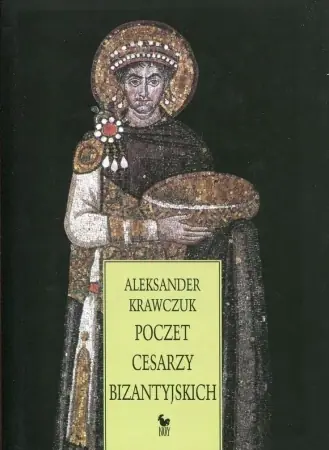 Ograniczona ilość Poczet cesarzy bizantyjskich - Aleksander Krawczuk