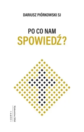 Darmowy zwrot Po co nam spowiedź? - Dariusz Piórkowski SJ