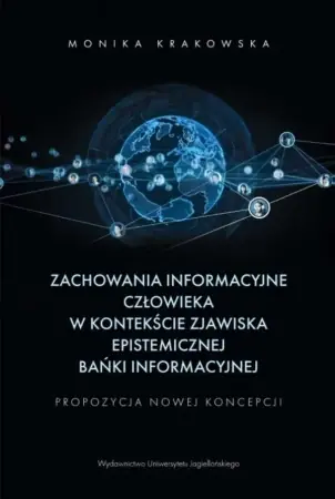 Zachowania informacyjne człowieka w kontekście... - Monika Krakowska Sprawdź teraz