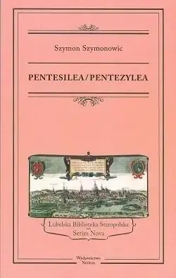 Pentesilea/ Pentezylea - Szymon Szymonowic Okazja