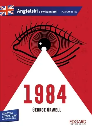 1984. George Orwell. Adaptacja klasyki z ćw. - George Orwell, Patryk Łapiński, Ewa Norman, Ewa R Premium