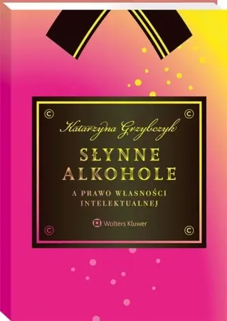 Rabat Słynne alkohole a prawo własności intelektualnej - Katarzyna Grzybczyk