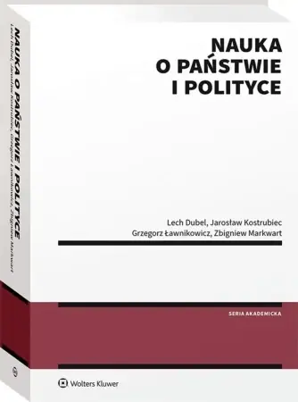 Nauka o państwie i polityce - Lech Dubel, Jarosław Kostrubiec, Grzegorz Ławniko Bestseller