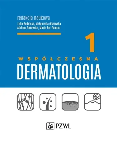 Bezpieczna płatność Współczesna dermatologia T.1 - praca zbiorowa