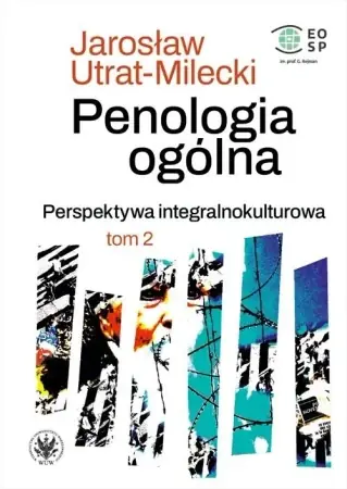 Nie przegap Penologia ogólna Perspektywa integralnokultur. T.2 - Jarosław Utrat-Milecki