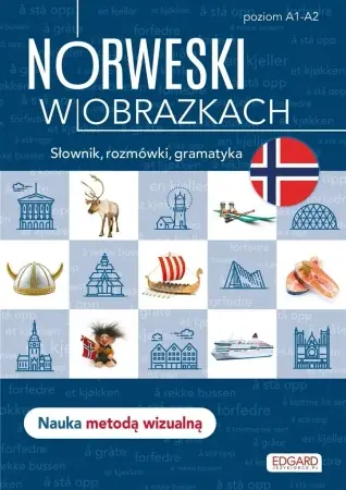 Norweski w obrazkach. Słownik, rozmówki, gramatyka - Karolina Breś, Maja Małecka Sprawdź teraz